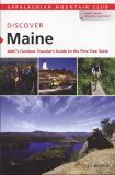 Discover Maine: AMC's Our Traveler's Guide to the Pine Tree State